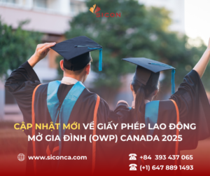 CẬP NHẬT MỚI VỀ GIẤY PHÉP LAO ĐỘNG MỞ (OWP) TẠI CANADA!