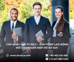 CẬP NHẬT MỚI TỪ IRCC – GIẤY PHÉP LAO ĐỘNG MỞ CHO NGƯỜI NỘP HỒ SƠ SUV