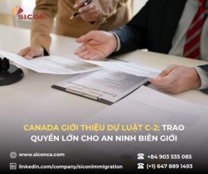CANADA GIỚI THIỆU DỰ LUẬT C-2: TRAO QUYỀN LỚN CHO AN NINH BIÊN GIỚI