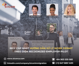 IRCC CẬP NHẬT HƯỚNG DẪN XỬ LÝ WORK PERMIT THEO DIỆN RECOGNIZED EMPLOYER PILOT (REP)