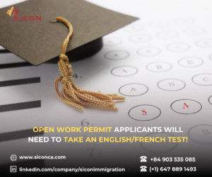 Starting 2026, Open Work Permit applicants will need to take an English/French test!
