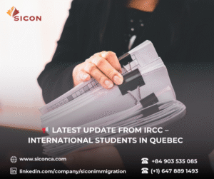 📢 LATEST UPDATE FROM IRCC – INTERNATIONAL STUDENTS IN QUEBEC