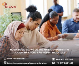 Người được bảo vệ có thể xin Study Permit tại Canada mà không cần nộp PR trước 