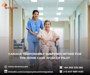 CANADA TEMPORARILY SUSPENDS INTAKE FOR THE HOME CARE WORKER PILOT 🚨