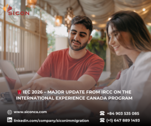 IEC 2026 – MAJOR UPDATE FROM IRCC ON THE INTERNATIONAL EXPERIENCE CANADA PROGRAM
